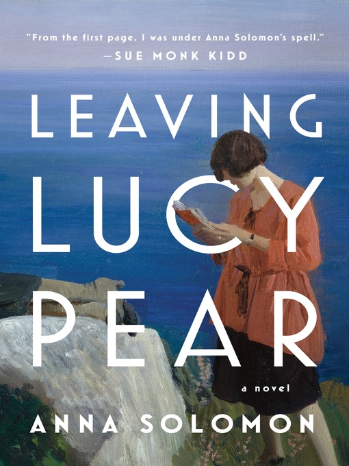 Title details for Leaving Lucy Pear by Anna Solomon - Available